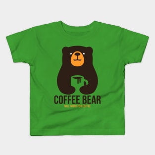 Coffee Bear - Will Work For Coffee Kids T-Shirt